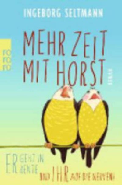 Cover for Ingeborg Seltmann · Mehr Zeit mit Horst (Paperback Book) (2014)