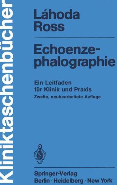 Cover for Frieder Lahoda · Echoenzephalographie - Kliniktaschenbucher (Paperback Book) [2., neubearb. Aufl. edition] (1979)