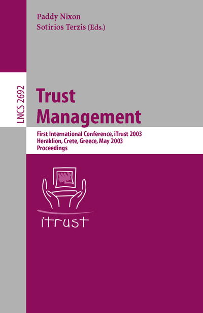 Cover for Paddy Ed Nixon · Trust Management: First International Conference, Itrust 2003, Heraklion, Crete, Greece, May 28-30, 2002, Proceedings - Lecture Notes in Computer Science (Paperback Book) (2003)