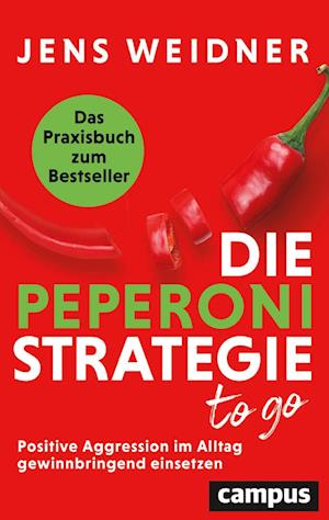 Die Peperoni-strategie To Go - Jens Weidner - Books -  - 9783593518244 - 