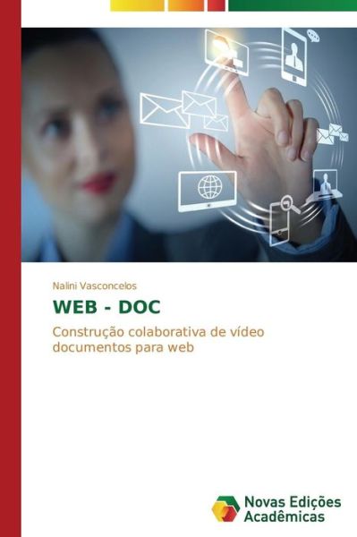 Cover for Nalini Vasconcelos · Web - Doc: Construção Colaborativa De Vídeo Documentos Para Web (Paperback Book) [Portuguese edition] (2014)