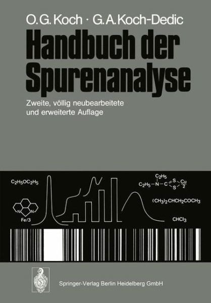Cover for Othmar G. Koch · Handbuch der Spurenanalyse: Die Anreicherung und Bestimmung von Spurenelementen unter Anwendung chemischer, physikalischer und mikrobiologischer Verfahren (Paperback Book) (2014)