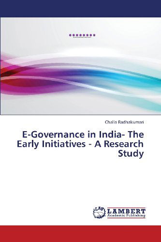 Cover for Challa Radhakumari · E-governance in India- the Early Initiatives - a Research Study (Paperback Book) (2013)