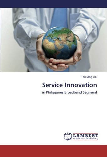 Cover for Tak Ming Lok · Service Innovation: in Philippines Broadband Segment (Paperback Bog) (2014)