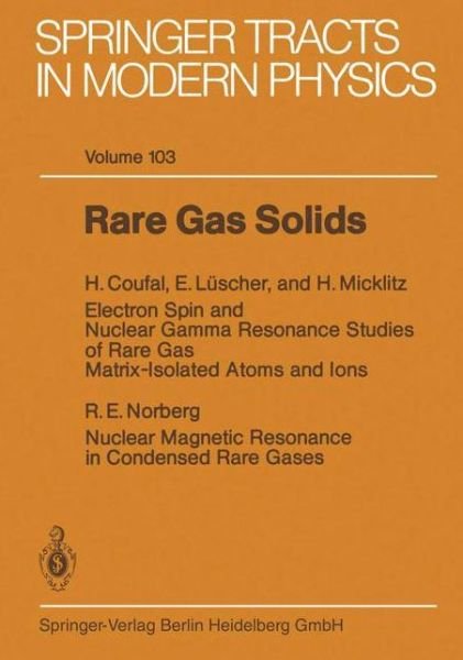 Cover for H Coufal · Rare Gas Solids - Springer Tracts in Modern Physics (Taschenbuch) [1984 edition] (2014)