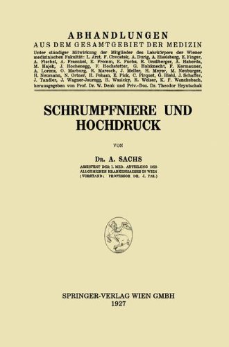 Cover for Arpad Sachs · Schrumpfniere Und Hochdruck - Abhandlungen Aus Dem Gesamtgebiet der Medizin (Taschenbuch) [1927 edition] (1927)