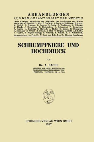 Cover for Arpad Sachs · Schrumpfniere Und Hochdruck - Abhandlungen Aus Dem Gesamtgebiet der Medizin (Paperback Book) [1927 edition] (1927)