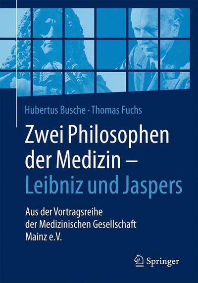 Cover for Busche · Zwei Philosophen der Medizin Leibniz und Jaspers (Book) (2017)