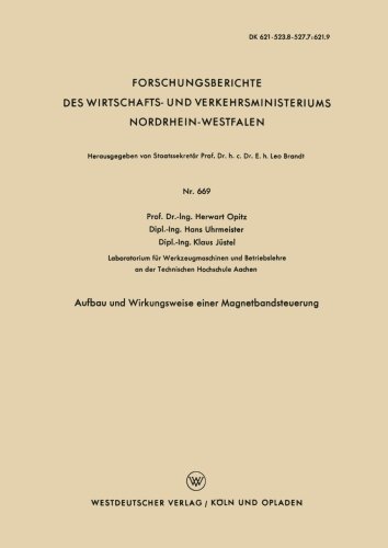 Cover for Herwart Opitz · Aufbau Und Wirkungsweise Einer Magnetbandsteuerung - Forschungsberichte Des Wirtschafts- Und Verkehrsministeriums (Taschenbuch) [1958 edition] (1958)