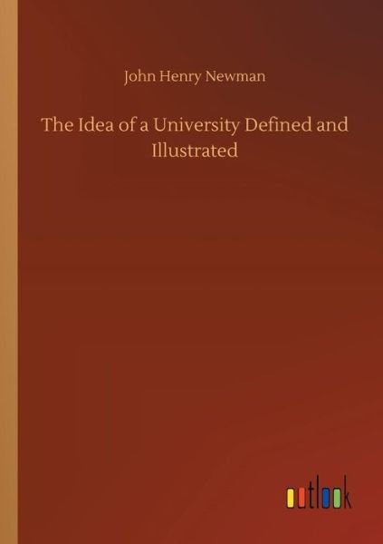 Cover for Newman · The Idea of a University Defined (Bog) (2018)