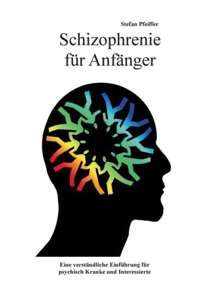 Cover for Pfeiffer · Schizophrenie für Anfänger (Bog) [German edition] (2014)