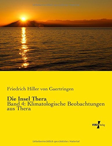 Cover for Friedrich Hiller Von Gaertringen · Die Insel Thera: Band 4: Klimatologische Beobachtungen Aus Thera (Volume 4) (German Edition) (Paperback Book) [German edition] (2019)