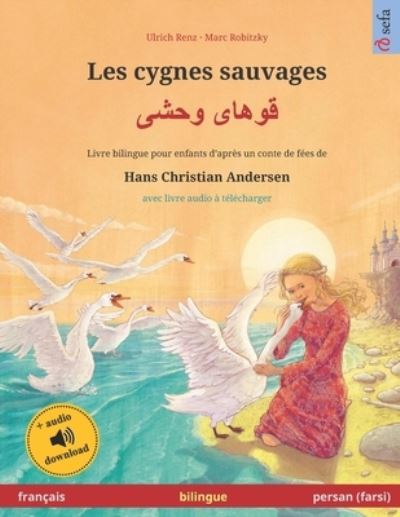 Cover for Martin Andler · Les cygnes sauvages (francais - persan (farsi)) (Paperback Book) (2019)