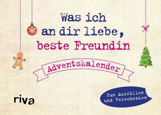 Cover for Alexandra Reinwarth · Was ich an dir liebe, beste Freundin - Adventskalender (Hardcover Book) (2021)