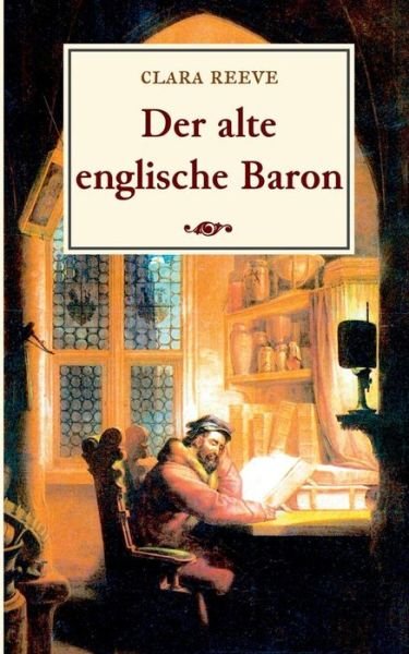 Cover for Reeve · Der alte englische Baron (Bog) (2019)
