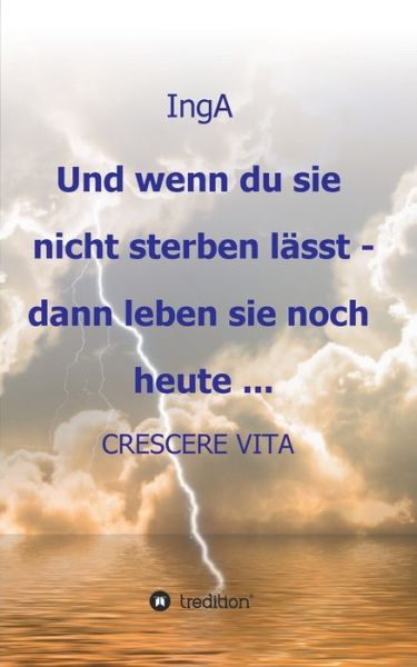 Und wenn du sie nicht sterben lässt - - A - Bøger -  - 9783748259244 - 2. december 2019