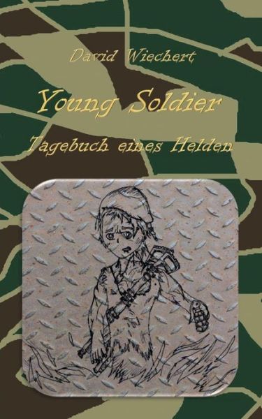 Cover for David Wiechert · Young Soldier - Tagebuch eines Helden (Paperback Book) (2019)
