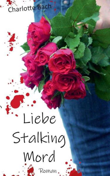 Cover for Bach · Liebe Stalking Mord (Book) (2019)
