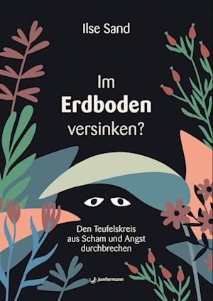 Im Erdboden versinken? - Ilse Sand - Books - Junfermann Verlag - 9783749504244 - November 16, 2023