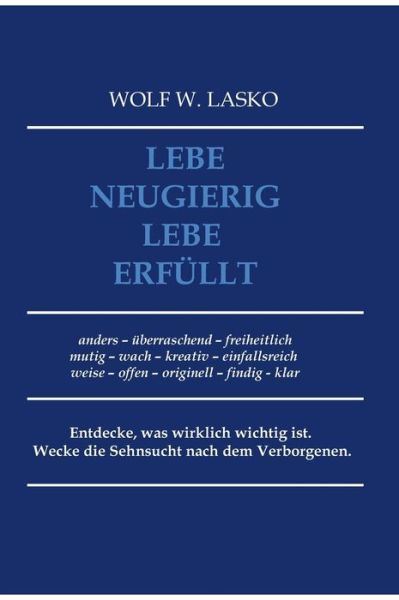 Cover for Lasko · Lebe neugierig - Lebe erfüllt (Bog) (2019)