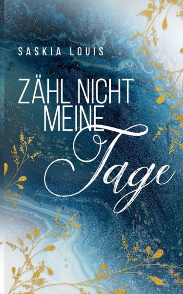 Cover for Saskia Louis · Zahl nicht meine Tage (Paperback Book) (2020)