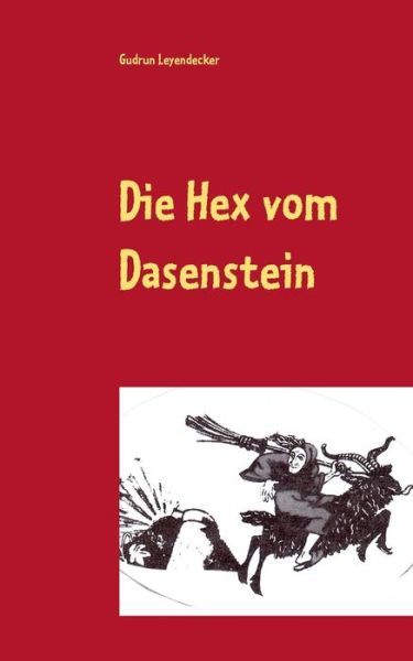 Cover for Leyendecker · Die Hex vom Dasenstein (Book) (2020)