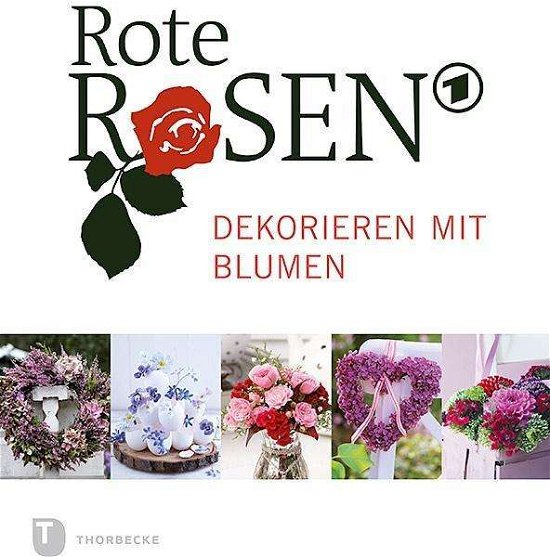 Cover for Rote Rosen · Dekorieren Mit Blumen (Book)