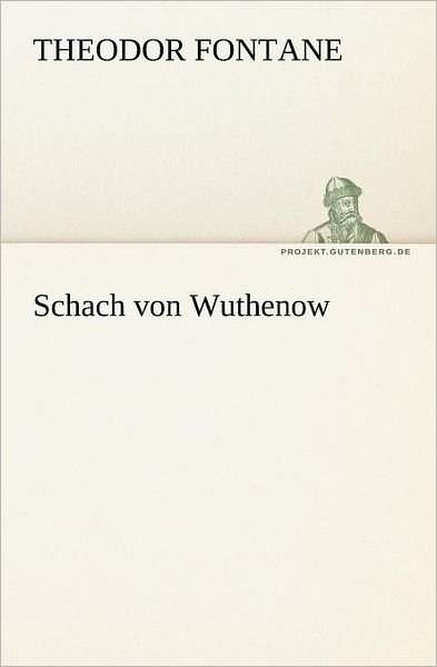 Cover for Theodor Fontane · Schach Von Wuthenow (Tredition Classics) (German Edition) (Paperback Book) [German edition] (2012)