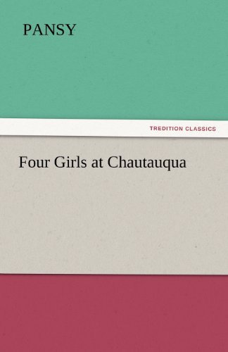 Cover for Pansy · Four Girls at Chautauqua (Tredition Classics) (Paperback Bog) (2011)