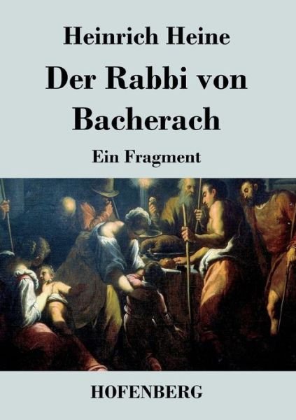 Cover for Heinrich Heine · Der Rabbi von Bacherach: Ein Fragment (Paperback Bog) (2017)
