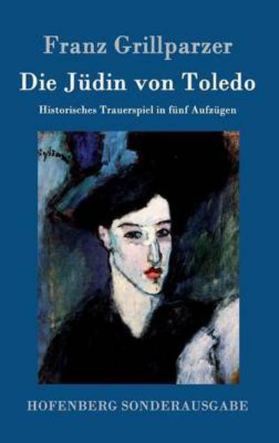 Cover for Franz Grillparzer · Die Judin Von Toledo (Hardcover Book) (2015)