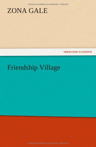 Cover for Zona Gale · Friendship Village (Paperback Book) (2012)