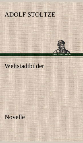 Cover for Adolf Stoltze · Weltstadtbilder (Hardcover Book) [German edition] (2012)
