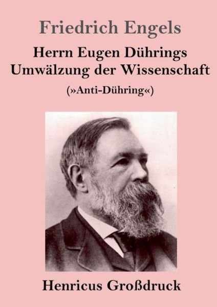 Cover for Friedrich Engels · Herrn Eugen Duhrings Umwalzung der Wissenschaft (Grossdruck) (Paperback Book) (2019)