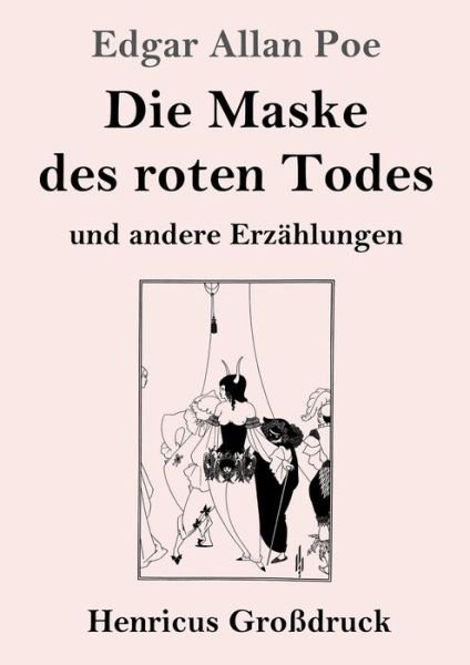 Cover for Edgar Allan Poe · Die Maske des roten Todes (Grossdruck) (Paperback Book) (2021)