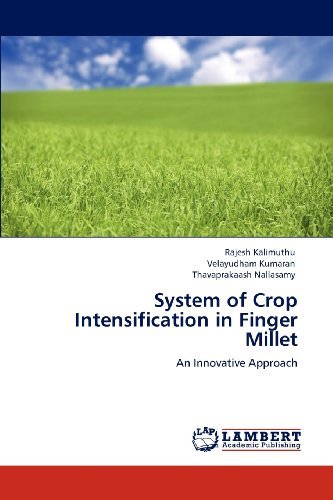 Cover for Thavaprakaash Nallasamy · System of Crop Intensification in Finger Millet: an Innovative Approach (Paperback Book) (2012)