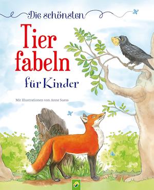 Cover for Anne Suess · Die schönsten Tierfabeln für Kinder ab 4 Jahren (Hardcover Book) (2021)