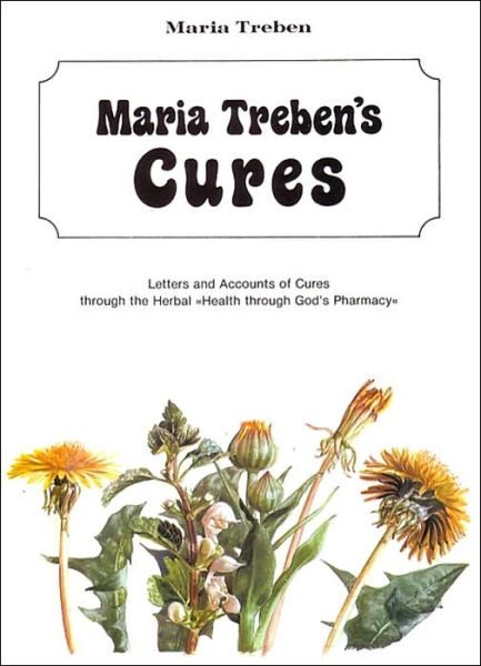 Cover for Maria Treben · Maria Treben's Cures: Letters and Accounts of Cures Through the Herbal Health Through Gods Pharmacy (Paperback Book) [5 Revised edition] (2013)