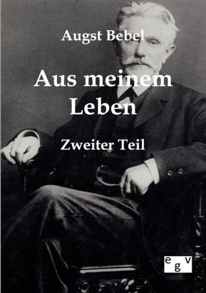 Cover for August Bebel · Mein Leben (Paperback Bog) [German edition] (2011)