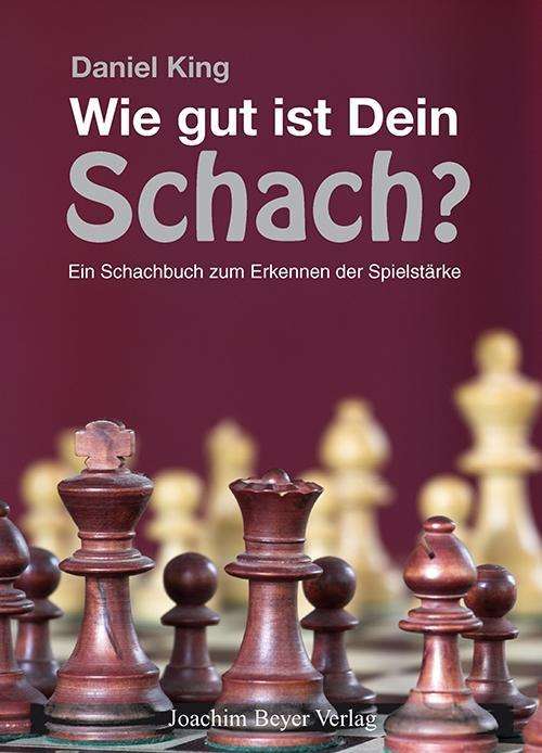 Cover for Daniel King · Wie gut ist Dein Schach ? (Hardcover Book) (2012)