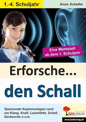 Cover for Anne Scheller · Scheller:erforsche ... Den Schall (Buch)