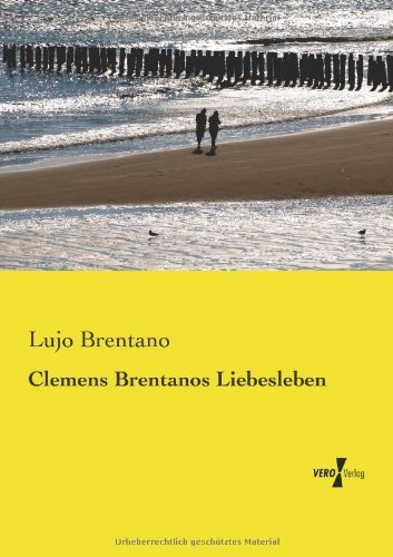 Cover for Lujo Brentano · Clemens Brentanos Liebesleben (Taschenbuch) [German edition] (2019)