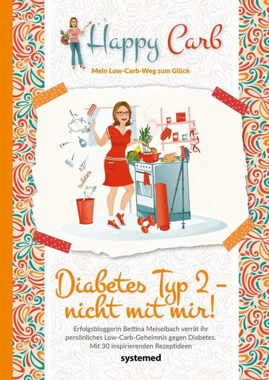 Cover for Meiselbach · Happy Carb: Diabetes Typ 2 - (Book)