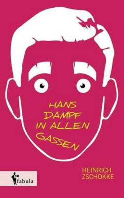 Cover for Zschokke · Hans Dampf in allen Gassen (Bog) (2015)