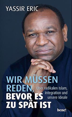 Cover for Yassir Eric · Wir müssen reden, bevor es zu spät ist (Book) (2023)