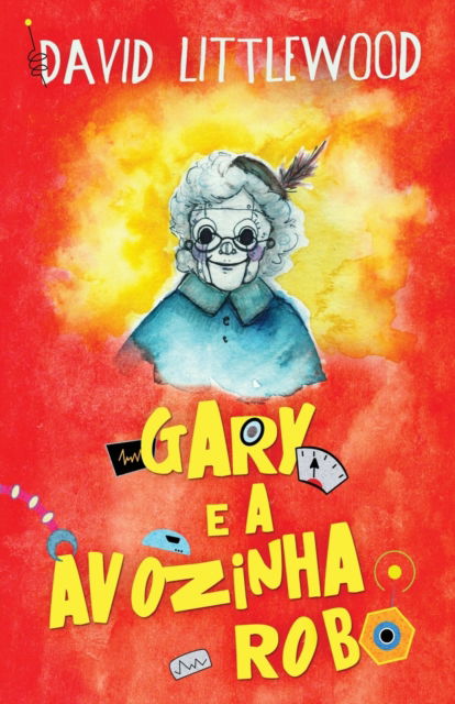 Cover for David Littlewood · Gary e a avozinha-robo (Paperback Book) [Edicao Brochura Padrao edition] (2022)