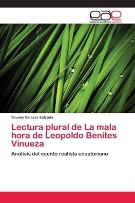 Cover for Yovany Salazar Estrada · Lectura plural de La mala hora de Leopoldo Benites Vinueza (Paperback Book) (2017)