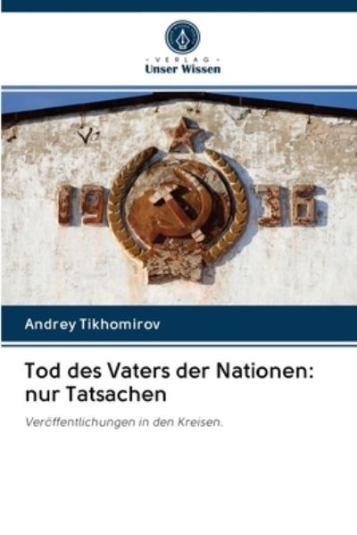 Cover for Tikhomirov · Tod des Vaters der Nationen: (Book) (2020)