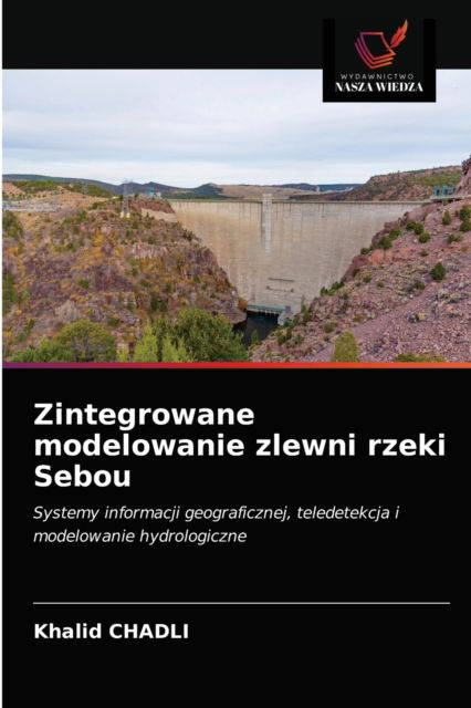 Cover for Khalid Chadli · Zintegrowane modelowanie zlewni rzeki Sebou (Paperback Book) (2021)