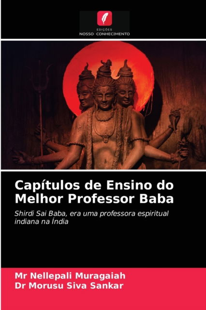 Capítulos de Ensino do Melhor Professor Baba - Mr Nellepali Muragaiah - Books - Edições Nosso Conhecimento - 9786203627244 - April 15, 2021